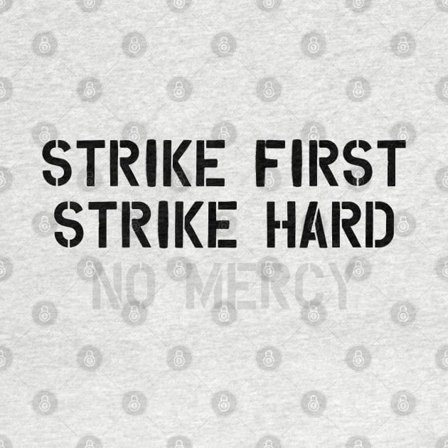 Strike First Strike Hard No Mercy by Vanilla Susu